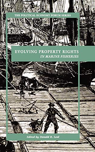 Beispielbild fr Evolving Property Rights in Marine Fisheries (The Political Economy Forum) zum Verkauf von KAKBooks