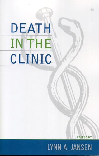 Imagen de archivo de Death in the Clinic (Practicing Bioethics) a la venta por SecondSale