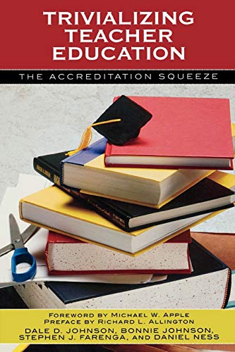 Imagen de archivo de Trivializing Teacher Education : The Accreditation Squeeze a la venta por Better World Books: West