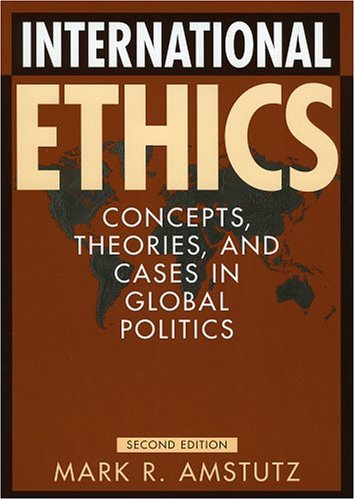 Stock image for International Ethics : Concepts, Theories, and Cases in Global Politics for sale by Better World Books: West