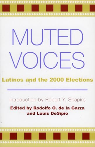 9780742535916: Muted Voices: Latinos and the 2000 Elections (Spectrum Series: Race and Ethnicity in National and Global Politics)