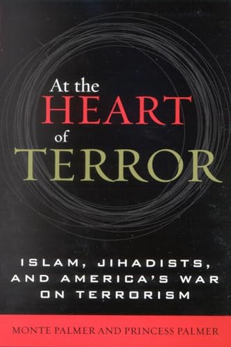 At the Heart of Terror: Islam, Jihadists, and America's War on Terrorism.