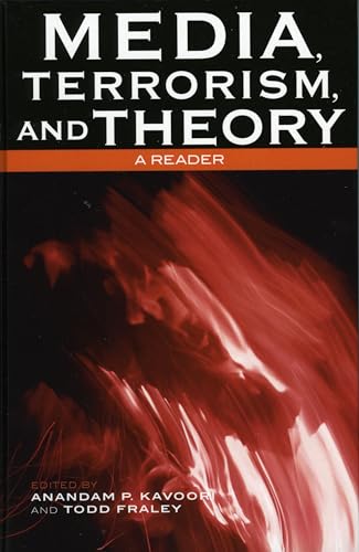 9780742536302: Media, Terrorism, and Theory: A Reader (Critical Media Studies: Institutions, Politics, and Culture)