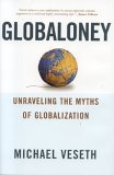 Globaloney: Unraveling the Myths of Globalization (9780742536586) by Veseth, Michael