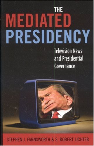 Beispielbild fr The Mediated Presidency : Television News and Presidential Governance zum Verkauf von Better World Books