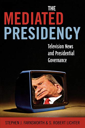 Beispielbild fr The Mediated Presidency: Television News and Presidential Governance zum Verkauf von Wonder Book