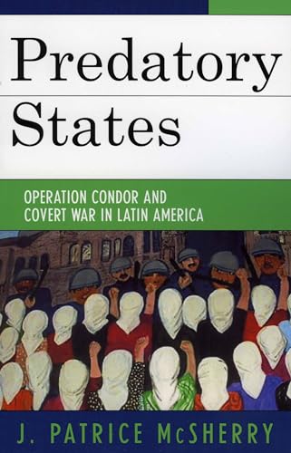 Beispielbild fr Predatory States: Operation Condor and Covert War in Latin America zum Verkauf von WorldofBooks