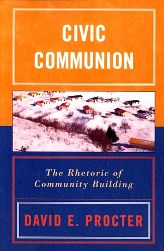 Stock image for Civic Communion: The Rhetoric of Community Building for sale by Chiron Media