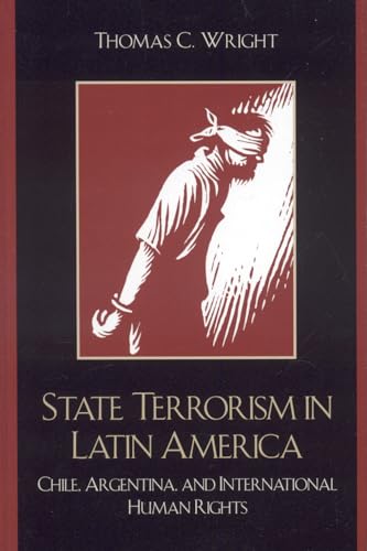 Imagen de archivo de State Terrorism in Latin America: Chile, Argentina, and International Human Rights (Latin American Silhouettes) a la venta por GoldenWavesOfBooks