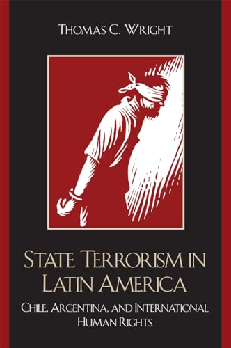Stock image for State Terrorism in Latin America: Chile, Argentina, and International Human Rights (Latin American Silhouettes) for sale by Books Unplugged