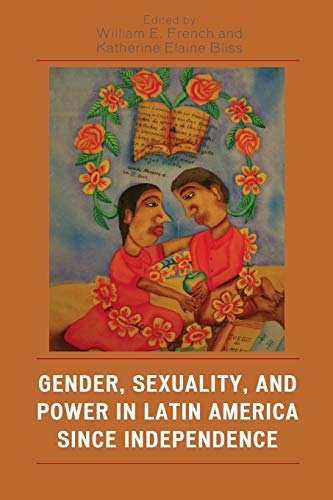 Imagen de archivo de Gender, Sexuality, and Power in Latin America since Independence (Jaguar Books on Latin America) a la venta por Zoom Books Company