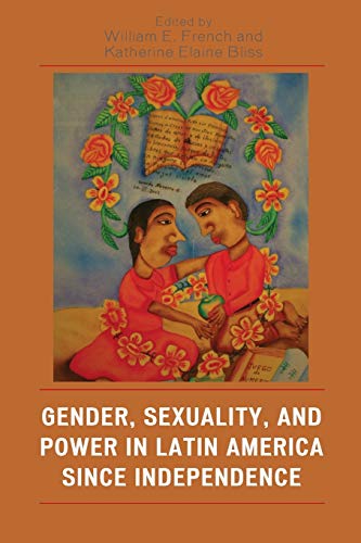 Stock image for Gender, Sexuality, and Power in Latin America since Independence (Jaguar Books on Latin America) for sale by Zoom Books Company