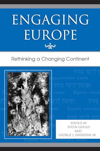 Beispielbild fr Engaging Europe: Rethinking a Changing Continent zum Verkauf von ThriftBooks-Atlanta