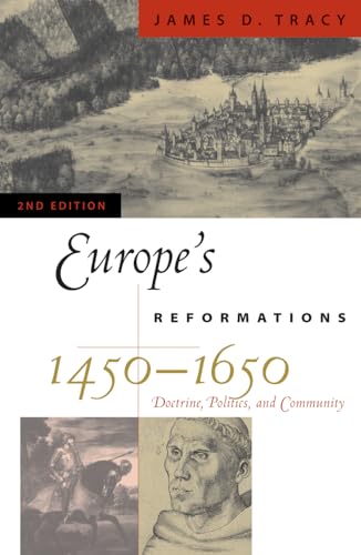 Stock image for Europe's Reformations, 1450-1650: Doctrine, Politics, and Community for sale by ThriftBooks-Dallas