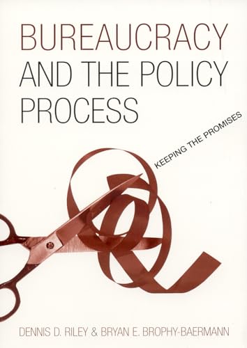 9780742538115: Bureaucracy and the Policy Process: Keeping the Promises