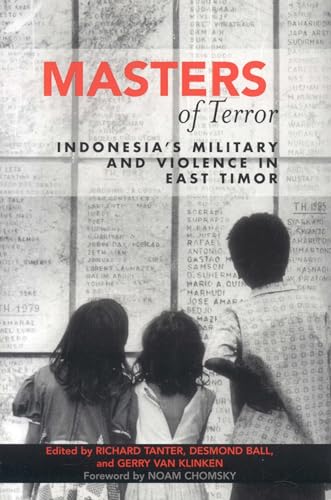 Masters of Terror: Indonesia's Military and Violence in East Timor (World Social Change) (9780742538344) by Richard Tanter; Desmond Ball; Gerry Van Klinken