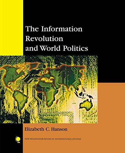 Stock image for The Information Revolution and World Politics (New Millennium Books in International Studies) for sale by SecondSale
