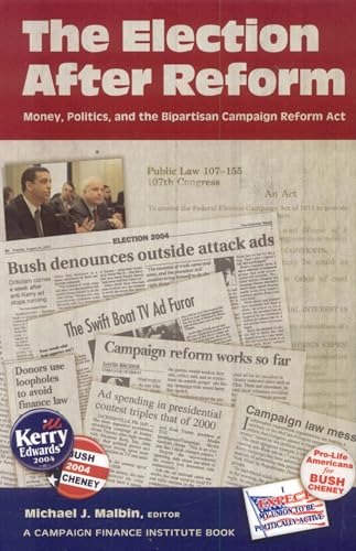 Imagen de archivo de The Election After Reform Money, Politics, and the Bipartisan Campaign Reform Act Campaigning American Style a la venta por PBShop.store US