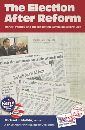 Beispielbild fr The Election After Reform: Money, Politics, and the Bipartisan Campaign Reform Act (Campaigning American Style) zum Verkauf von Ammareal