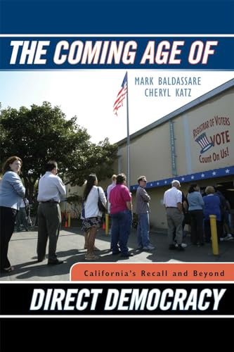 Imagen de archivo de The Coming Age of Direct Democracy: California's Recall and Beyond a la venta por Books From California