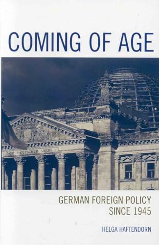 Imagen de archivo de Coming of Age: German Foreign Policy since 1945 a la venta por HPB-Red