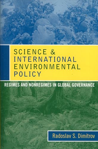 Beispielbild fr Science and International Environmental Policy: Regimes and Nonregimes in Global Governance zum Verkauf von BooksRun