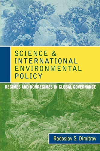 9780742539051: Science And International Environmental Policy: Regimes and Nonregimes in Global Governance