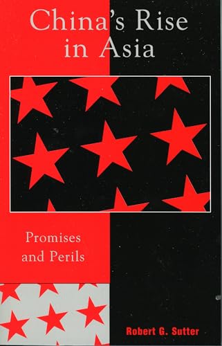 Stock image for China's Rise in Asia: Promises and Perils for sale by ThriftBooks-Dallas