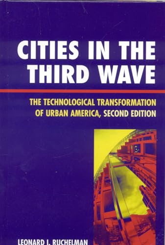 9780742539082: Cities in the Third Wave: The Technological Transformation of Urban America
