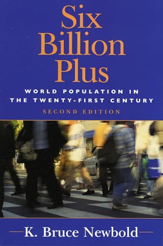 Stock image for Six Billion Plus: World Population in the Twenty-first Century, Second Edition for sale by Chiron Media