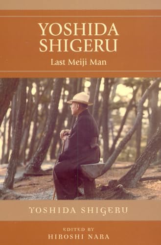 Stock image for Yoshida Shigeru: Last Meiji Man for sale by Michael Lyons