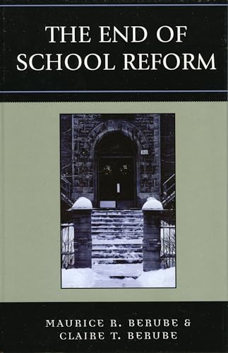 9780742539464: The End Of School Reform