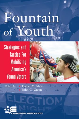 9780742539662: Fountain of Youth: Strategies and Tactics for Mobilizing America's Young Voters