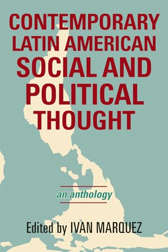 Beispielbild fr Contemporary Latin American Social and Political Thought : An Anthology zum Verkauf von Better World Books
