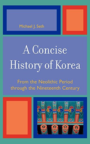 9780742540040: A Concise History of Korea: From the Neolithic Period Through the Nineteenth Century