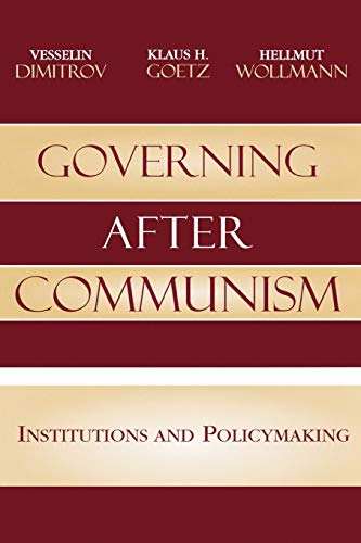 Stock image for Governing after Communism: Institutions and Policymaking (Governance in Europe Series) for sale by Michael Lyons