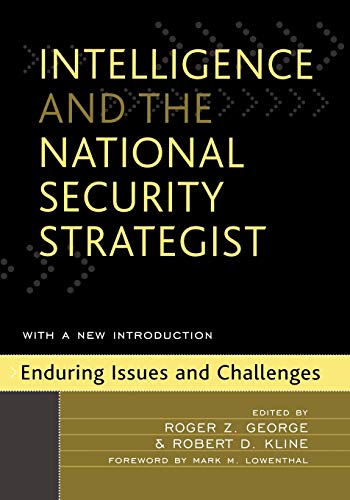 9780742540392: Intelligence and the National Security Strategist: Enduring Issues and Challenges