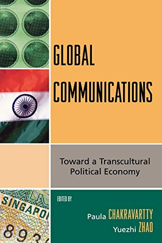 Imagen de archivo de Global Communications: Toward a Transcultural Political Economy a la venta por Michael Lyons