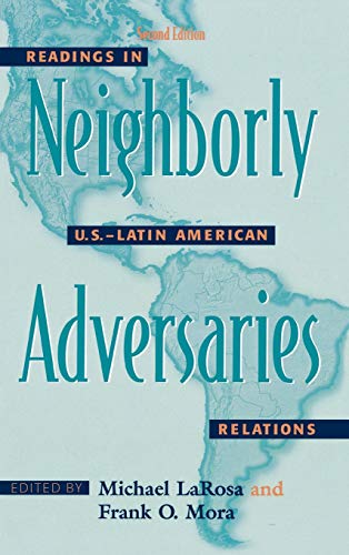 Imagen de archivo de Neighborly Adversaries: Readings in U.S.-Latin American Relations a la venta por ThriftBooks-Atlanta