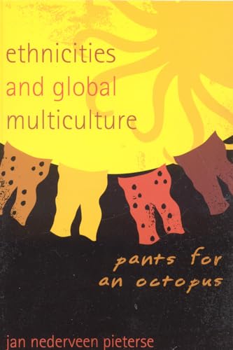 Beispielbild fr Ethnicities and Global Multiculture : Pants for an Octopus zum Verkauf von Better World Books