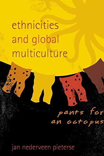 Imagen de archivo de Ethnicities and Global Multiculture: Pants for an Octopus a la venta por SecondSale