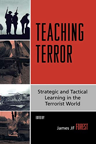 Beispielbild fr Teaching Terror: Strategic and Tactical Learning in the Terrorist World zum Verkauf von Wonder Book