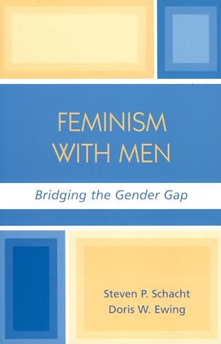 Imagen de archivo de Feminism with Men: Bridging the Gender Gap a la venta por Dunaway Books