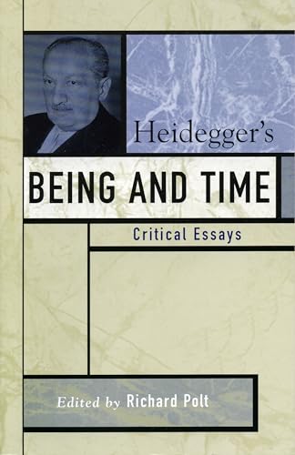 9780742542419: Heidegger's Being and Time: Critical Essays (Critical Essays on the Classics Series)