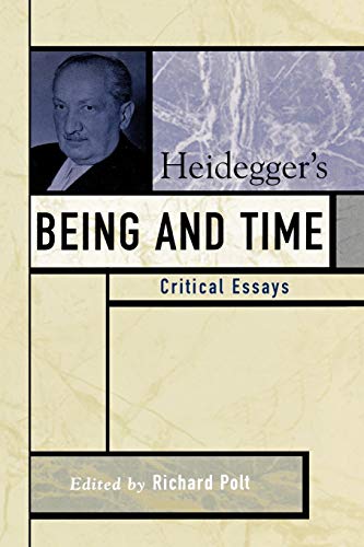 9780742542419: Heidegger's "Being and Time": Critical Essays (Critical Essays on the Classics Series)