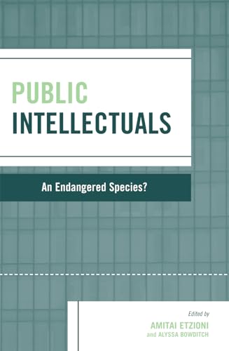 9780742542556: Public Intellectuals: An Endangered Species? (Rights & Responsibilities)