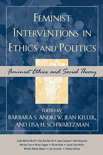 Stock image for Feminist Interventions in Ethics and Politics: Feminist Ethics and Social Theory (Feminist Constructions) for sale by Michael Lyons