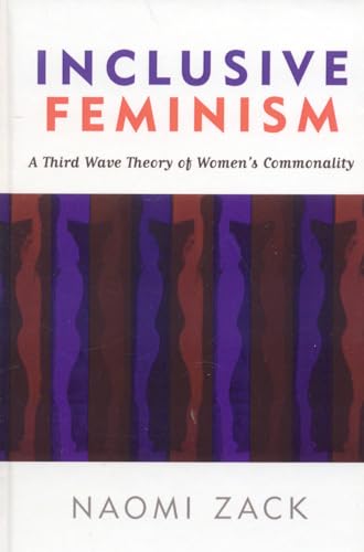 9780742542983: Inclusive Feminism: A Third Wave Theory of Women's Commonality