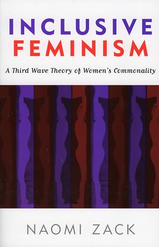 9780742542990: Inclusive Feminism: A Third Wave Theory of Women's Commonality