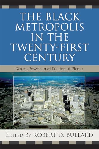 Stock image for The Black Metropolis in the Twenty-First Century: Race, Power, and Politics of Place for sale by HPB Inc.